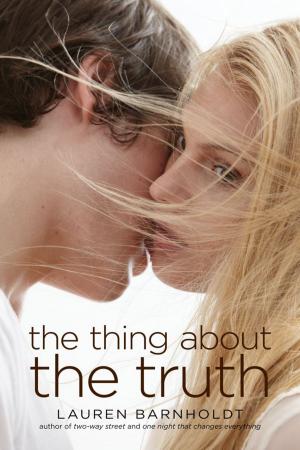 Cover of the book The Thing About the Truth by Jeff Mariotte, Michael Frost
