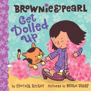 Cover of the book Brownie & Pearl Get Dolled Up by Lauren Stringer