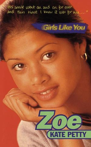 Cover of the book Girls Like You: Zoe by Damian Harvey