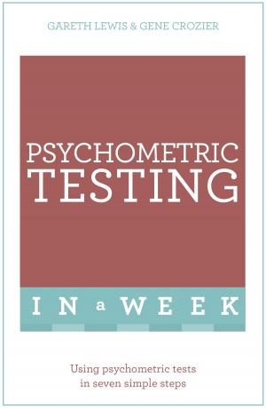 Cover of the book Psychometric Testing In A Week by Gerdi Quist, Dennis Strik