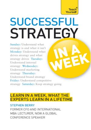 Cover of the book Strategy in a Week: Teach Yourself Ebook Epub by Pascale Engelmajer