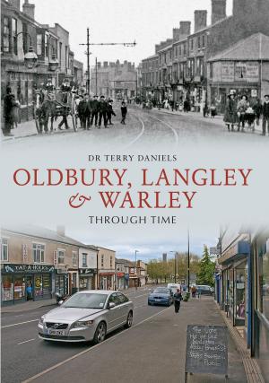 Cover of the book Oldbury, Langley & Warley Through Time by Jeremy Goss, Edward Couzens-Lake