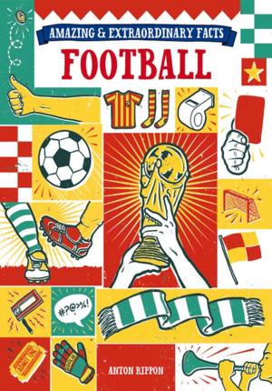 Cover of the book Amazing & Extraordinary Facts - Football by Abigail Patner Glassenberg