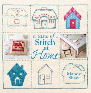 Cover of the book A taste of... Stitch at Home by Elizabeth Mowry