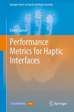 Cover of the book Performance Metrics for Haptic Interfaces by Sauro Longhi, Claudia Diamantini, Adriano Mancini, Alberto Gemelli