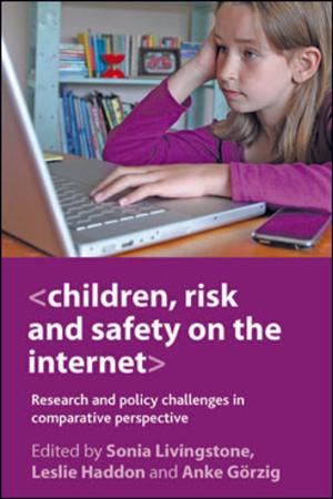 Cover of the book Children, risk and safety on the internet by Clarke, Michael