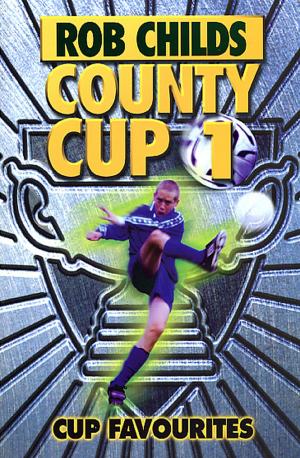 Cover of the book County Cup (1): Cup Favourites by Liz Rettig