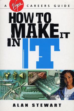 Cover of the book How To Make It In IT by Keith Erlandson