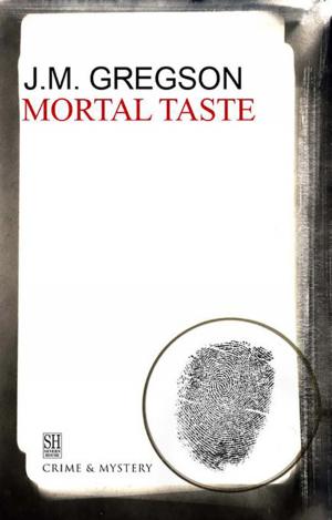 Cover of the book Mortal Taste by J. M. Gregson