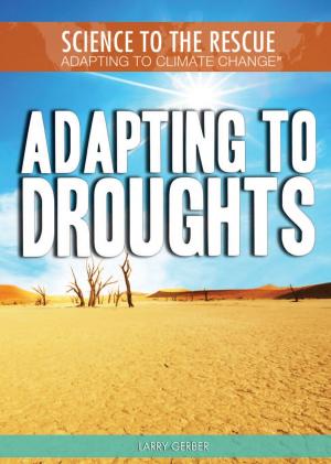 Cover of the book Adapting to Droughts by Carla Mooney