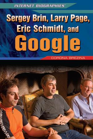 Cover of the book Sergey Brin, Larry Page, Eric Schmidt, and Google by Angie Timmons