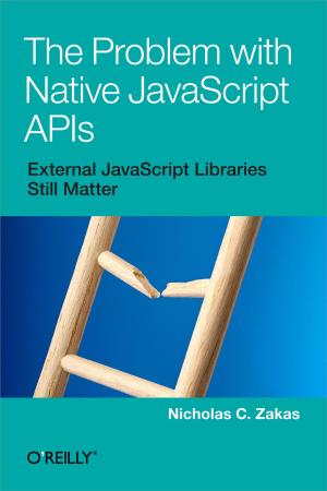 Cover of the book The Problem with Native JavaScript APIs by Katherine Cox-Buday