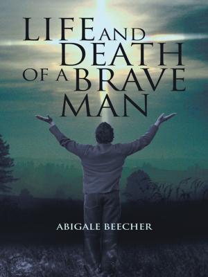 Cover of the book Life and Death of a Brave Man by Donna Renay Patrick