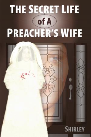 Cover of the book The Secret Life of a Preacher's Wife by Deborah C. Cruce