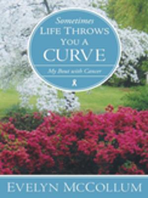 Cover of the book Sometimes Life Throws You a Curve by Mary Clare Lyons, Jack O'Leary