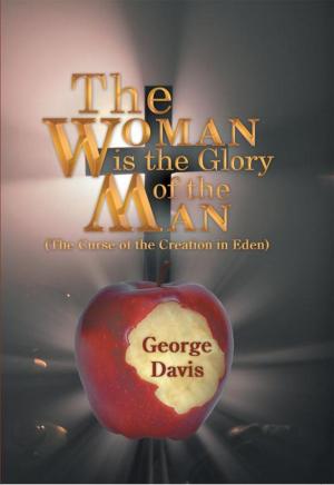 Cover of the book The Woman Is the Glory of the Man by Martha A. Velasquez