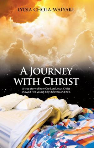 Cover of the book A Journey with Christ by Theuns and Tania Henning Theuns
