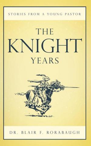 Cover of the book The Knight Years by Phyllis Keels