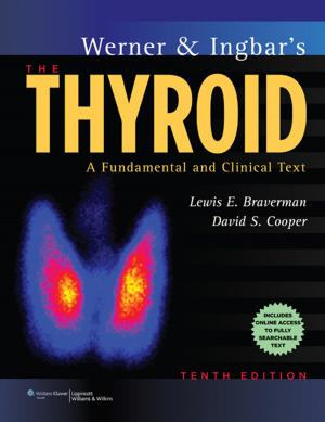 Cover of the book Werner & Ingbar's The Thyroid by Rebecca Small, Dalano Hoang