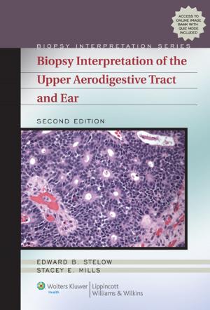 Cover of the book Biopsy Interpretation of the Upper Aerodigestive Tract and Ear by Steve Charles, Jorge Calzada, Byron Wood