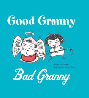 Cover of the book Good Granny/Bad Granny by Kinoku Y. Craft