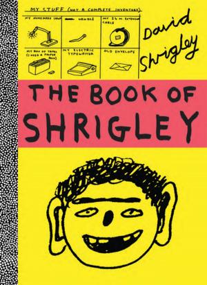Cover of the book The Book of Shrigley by Gianna Sobol, Alan Ball, Marcelle Bienvenu