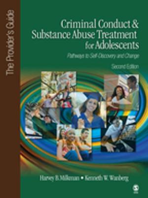 Cover of the book Criminal Conduct and Substance Abuse Treatment for Adolescents: Pathways to Self-Discovery and Change by Ronald W. Rebore, Angela L. E. Walmsley