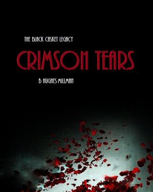 Book cover of The Black Casket Legacy: Crimson Tears