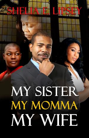 Book cover of My Sister My Momma My Wife