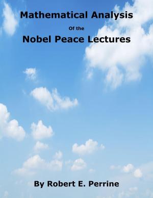 Cover of the book Mathematical Analysis of the Nobel Peace Lectures by Robert Perrine