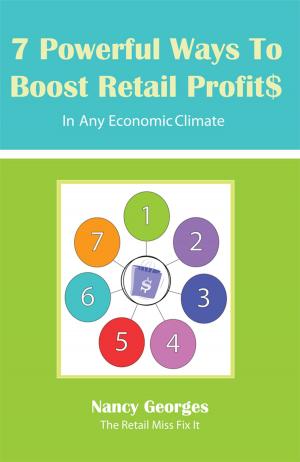 Cover of the book 7 Powerful Ways to Boost Retail Profits....In Any Economic Climate by R.A. Soames