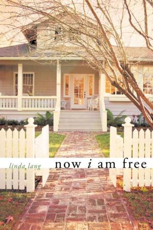 Cover of the book Now I Am Free by Rita Pietrosanto
