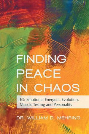 Cover of the book Finding Peace in Chaos by Jaz Gill, Rita Koivunen
