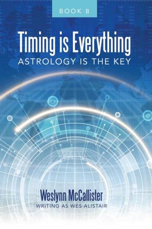 Cover of the book Timing Is Everything; Astrology Is the Key-Book 11 by Sandy Peckinpah