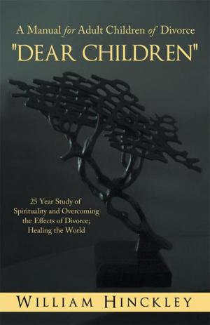Cover of the book "Dear Children", a Manual for Adult Children of Divorce by Meckron Seraph