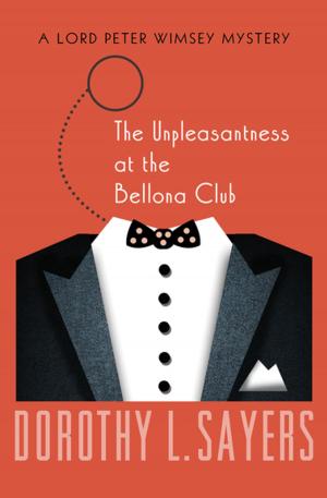 Cover of the book The Unpleasantness at the Bellona Club by John Rosenfield
