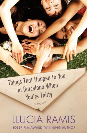 Cover of the book Things That Happen to You in Barcelona When You're Thirty by Julián Sánchez
