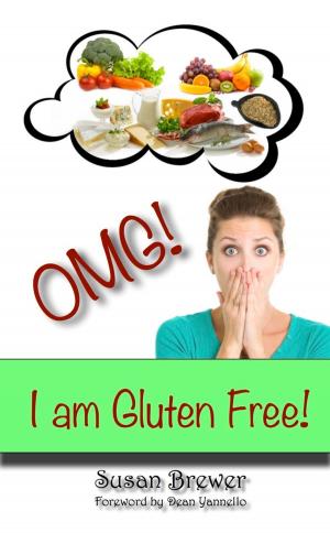 Cover of the book Omg! I Am Gluten Free by Dave Smith