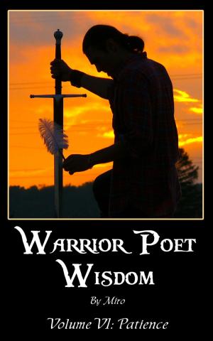 Cover of the book Warrior Poet Wisdom Vol. VI: Patience by Dr. Robert Puff, Ph.D.