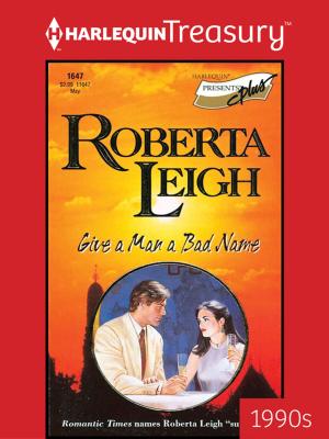 Cover of the book Give a Man a Bad Name by Kristina Knight