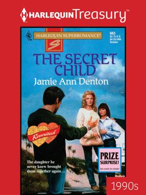 Cover of the book THE SECRET CHILD by Emily Forbes, Annie O'Neil, Karin Baine