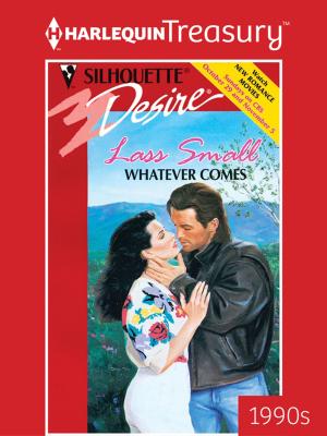 Cover of the book Whatever Comes by Elle James, Barb Han, Deb and Regan Webb and Black
