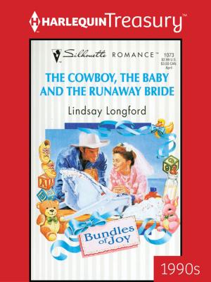 Cover of the book The Cowboy, the Baby and the Runaway Bride by Cathy Gillen Thacker, Laura Marie Altom, Marin Thomas, Heidi Hormel