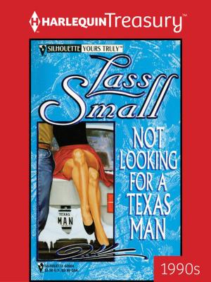 Cover of the book Not Looking for a Texas Man by Sandra Steffen