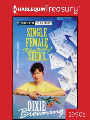 Cover of the book Single Female (Reluctantly) Seeks... by Patricia Davids