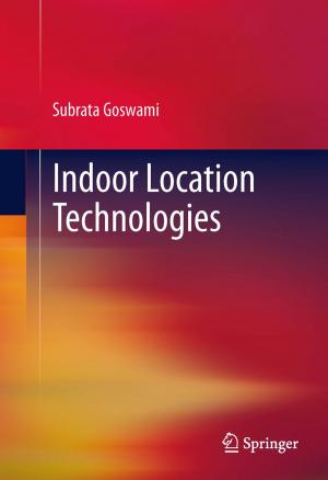 Cover of the book Indoor Location Technologies by Rafael E. Banchs