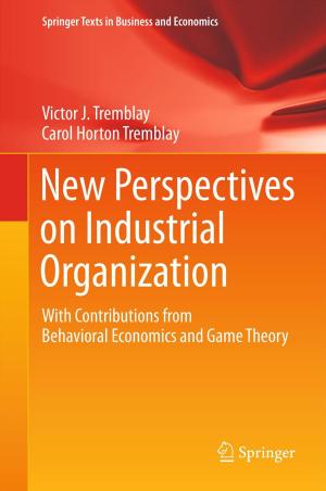 Cover of the book New Perspectives on Industrial Organization by Roopak Sinha, Parthasarathi Roop, Samik Basu