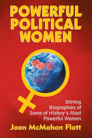 Cover of the book Powerful Political Women by Keith Ballard Farris
