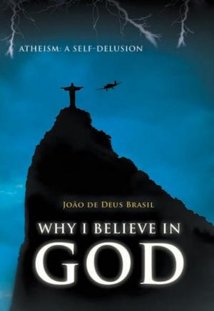 Cover of the book Why I Believe in God by Arelo C. Sederberg