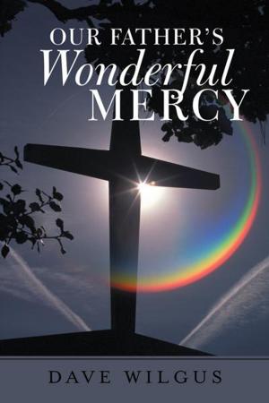 Cover of the book Our Father's Wonderful Mercy by Alice Warkentin, Raymond & Vera Withers